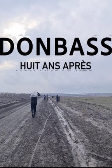 Donbass, Huit ans après poster