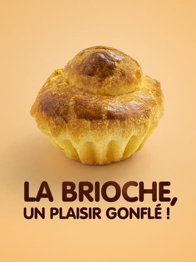 La brioche, un plaisir gonflé ! poster