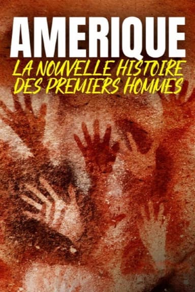 Amérique, la nouvelle histoire des premiers hommes poster