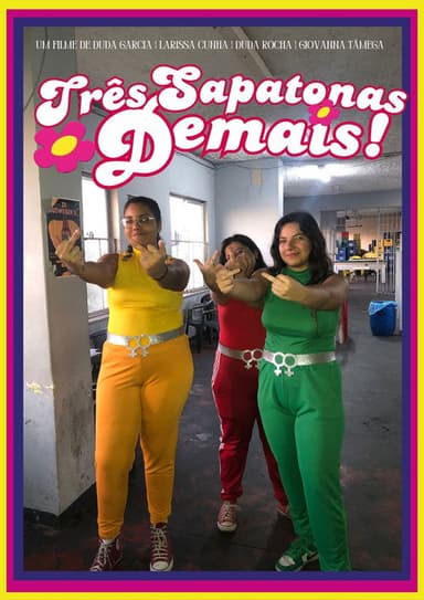 Três Sapatonas Demais poster
