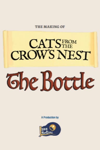 Cats from the Crow’s Nest: The Bottle poster