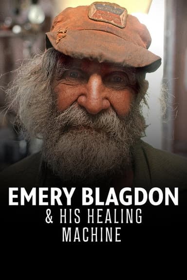 Emery Blagdon & His Healing Machine poster