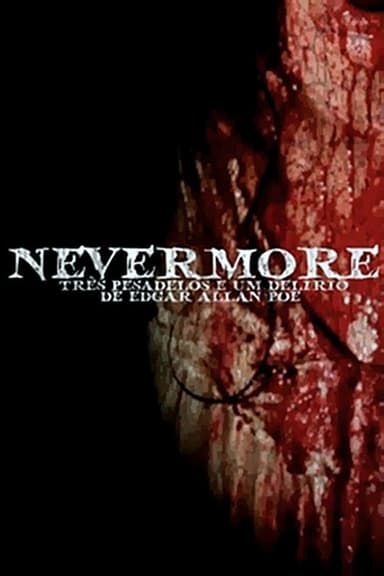 Nevermore - Três Pesadelos e Um Delírio de Edgar Allan Poe poster