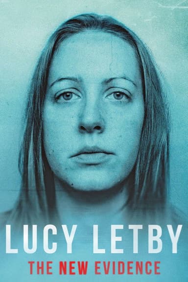 Lucy Letby: The New Evidence poster