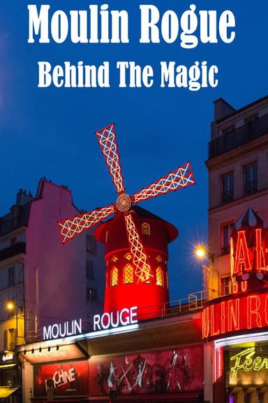 Moulin Rogue: Behind The Magic poster