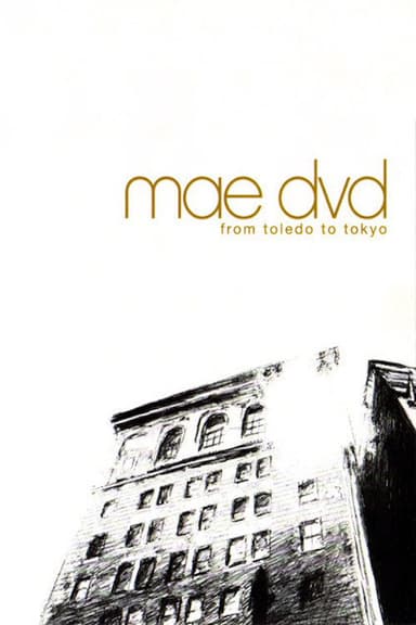 Mae: From Toledo to Tokyo poster