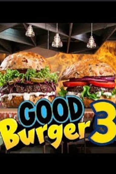 Good Burger 3 poster
