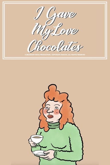 I Gave My Love Chocolate poster