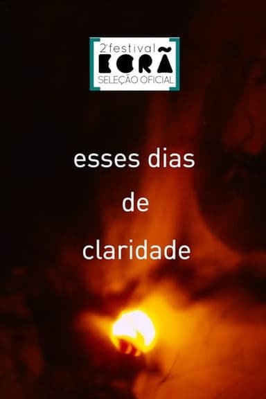 Esses Dias de Claridade poster