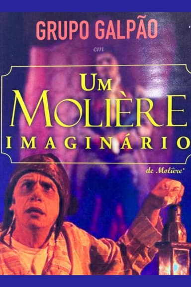 Grupo Galpão: Um Molière imaginário poster