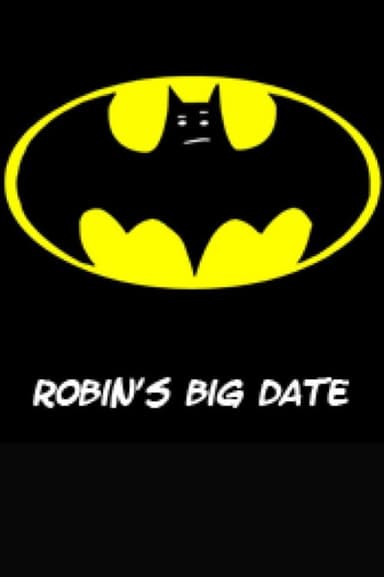 Robin's Big Date poster
