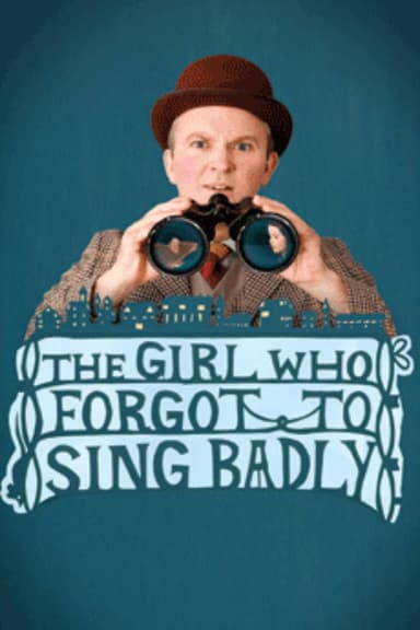 The Girl Who Forgot to Sing Badly poster