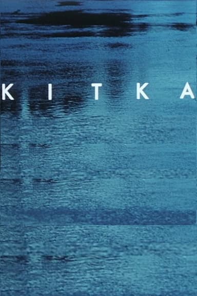 Kitka - a poem in living water poster