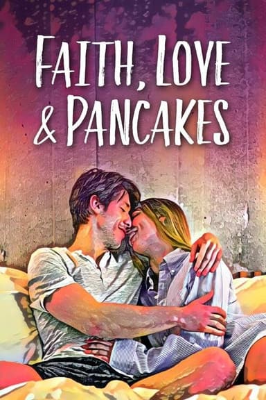 Faith Love and Pancakes poster