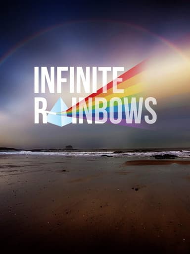 Infinite Rainbows poster