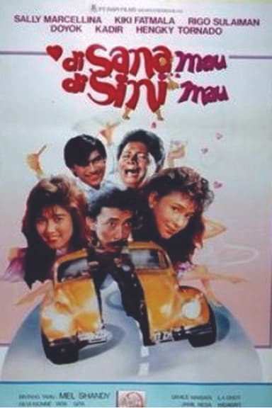 Di Sana Mau Di Sini Mau poster