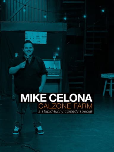 Mike Celona: Calzone Farm poster