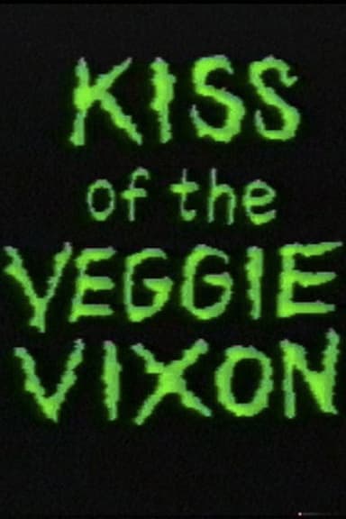 Kiss of the Veggie Vixen poster