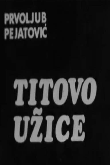 Tito's Užice poster