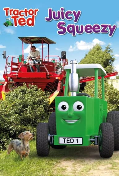 Tractor Ted Juicy Squeezy poster