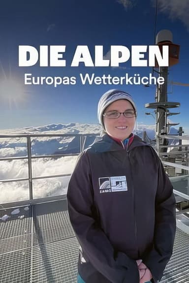 Die Alpen - Europas Wetterküche poster