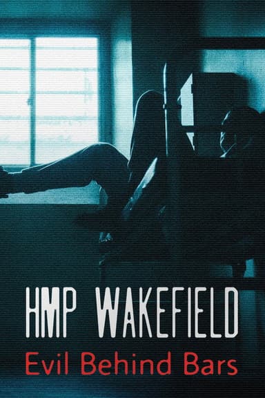 HMP Wakefield: Evil Behind Bars poster