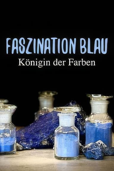 Faszination Blau - Königin der Farben poster