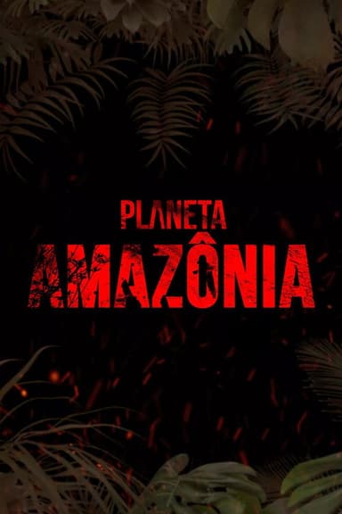 Planeta Amazônia poster
