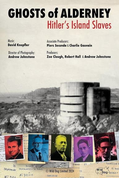 Ghosts of Alderney: Hitler's Island Slaves poster