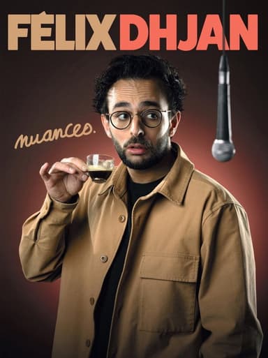 Félix Dhjan : Nuances poster