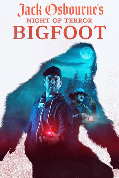 Jack Osbourne's Night of Terror: Bigfoot poster