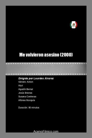 Me Volvieron Asesino poster