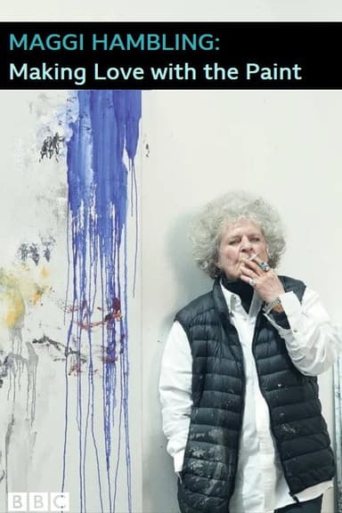 Maggi Hambling: Making Love with the Paint poster