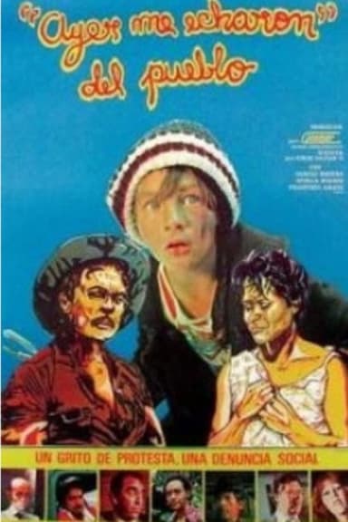 Ayer me echaron del Pueblo poster