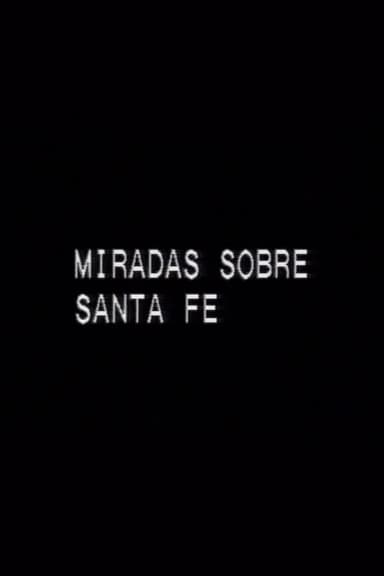 Miradas sobre Santa Fe poster