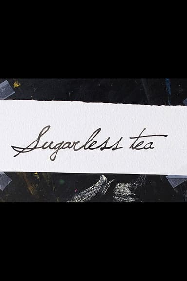 Sugarless Tea poster