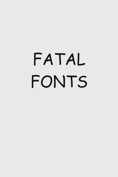 Fatal Fonts poster