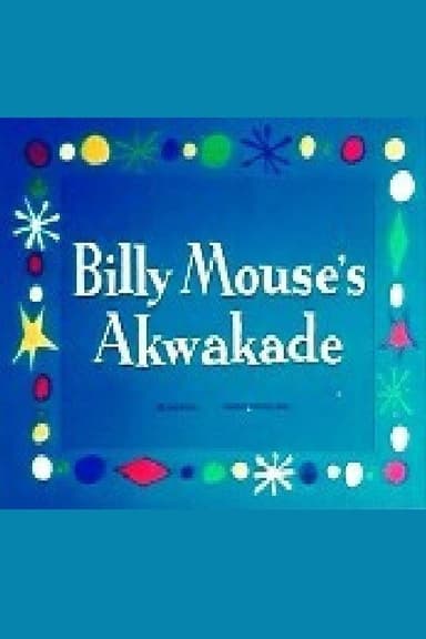 Billy Mouse's Akwakade poster