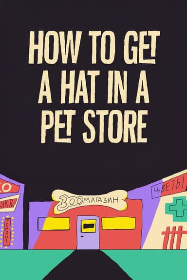 How to Get a Hat in a Pet Store poster