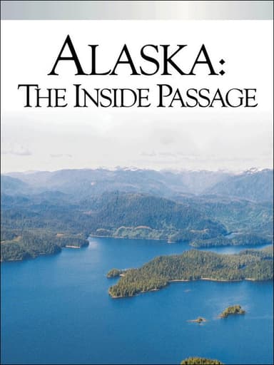 Alaska: The Inside Passage poster
