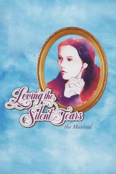 Loving the Silent Tears: The Musical poster