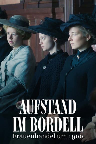 Aufstand im Bordell - Frauenhandel um 1900 poster