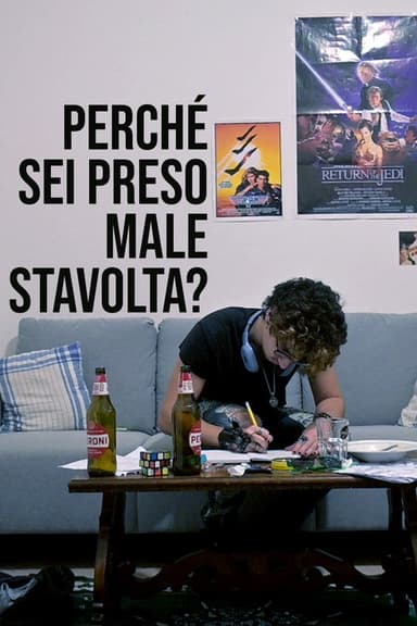 Perché sei preso male stavolta? poster