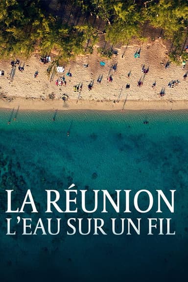 La Réunion, l'eau sur un fil poster