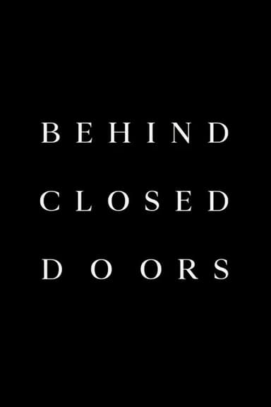 Behind Closed Doors poster