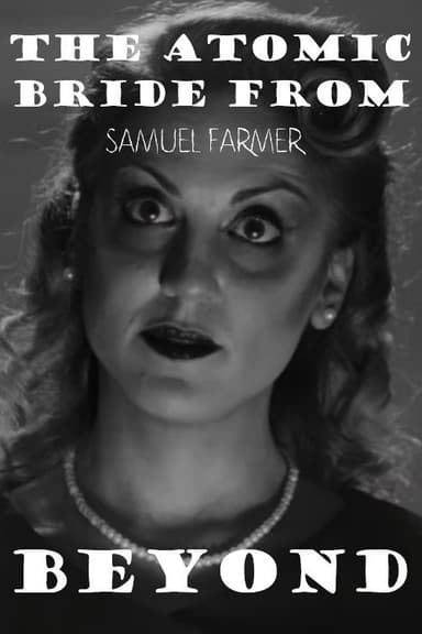 The Atomic Bride from Beyond poster