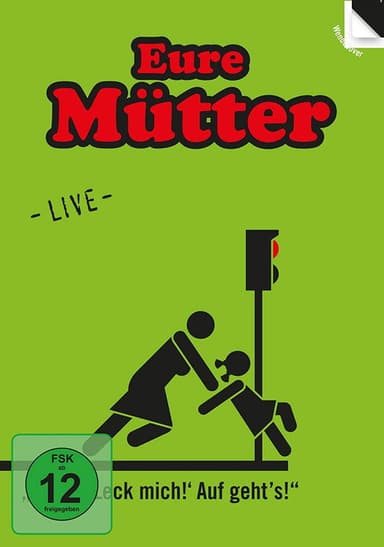 Eure Mütter - Nix da leck mich auf gehts poster