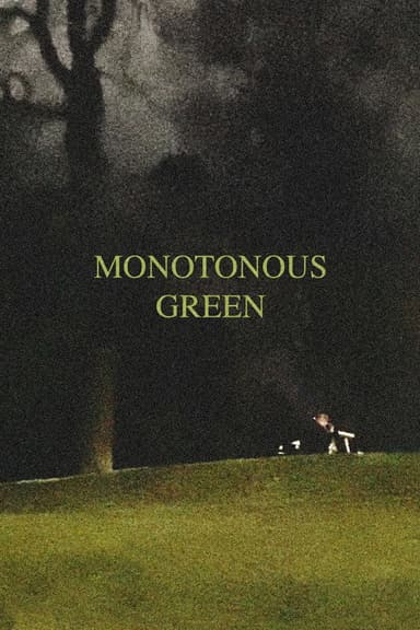 Monotonous Green poster