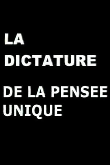 La Dictature de la pensée unique poster