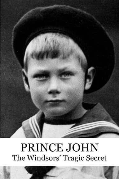 Prince John:  The Windsors' Tragic Secret poster